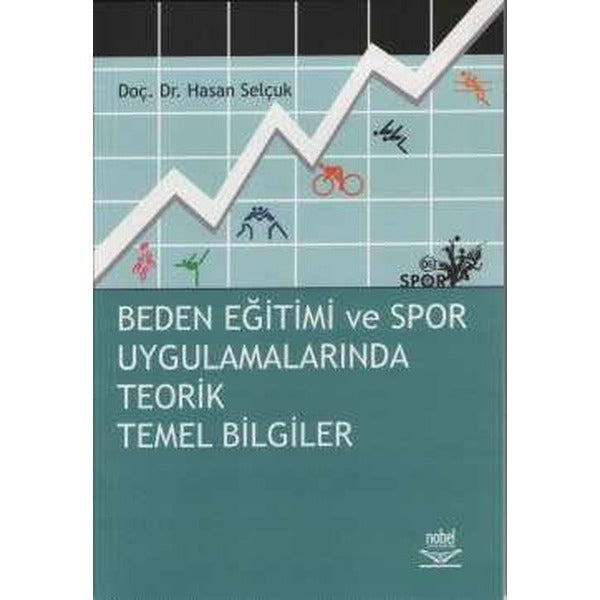 Beden Eğitimi ve Spor Uygulamalarında Teorik Temel Bilgiler