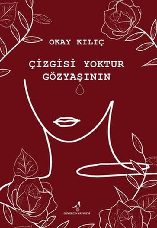 Çizgisi Yoktur Gözyaşının | Güvercin Yayınevi