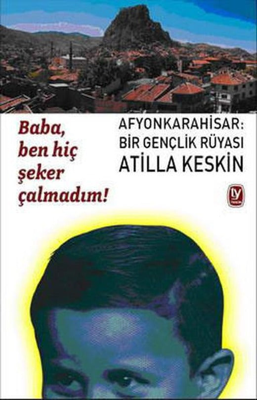 BabaBen Hiç Şeker Çalmadım! | Tekin Yayınevi - Anı - Biyografi Dizisi (İnce Kapak)