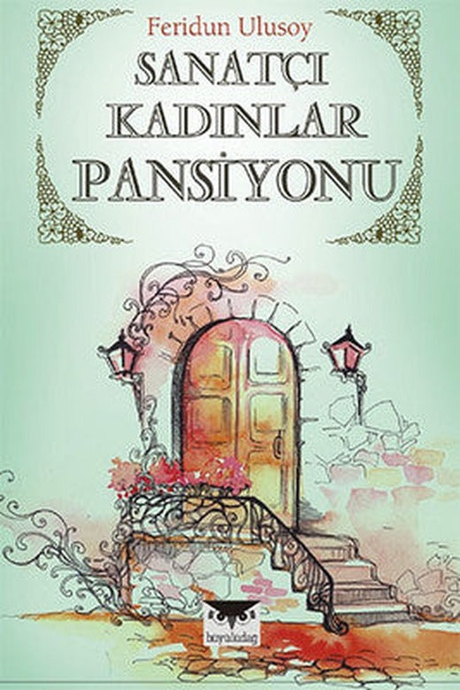 Sanatçı Kadınlar Pansiyonu | Büyülüdağ