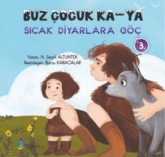 Buz Çocuk Ka-Ya Sıcak Diyarlara Göç 3 | Tiyam Yayınevi (Ciltsiz)