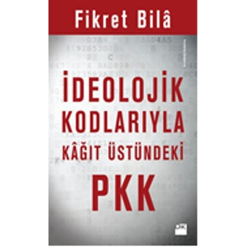 İdeolojik Kodlarıyla Kağıt Üstündeki PKK | Doğan Kitap
