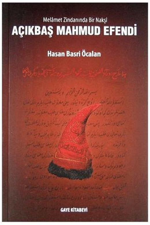 Melamet Zimnadından Bir Nakşi Açıkbaş Mahmud Efendi | Gaye Kitabevi (Ciltsiz)
