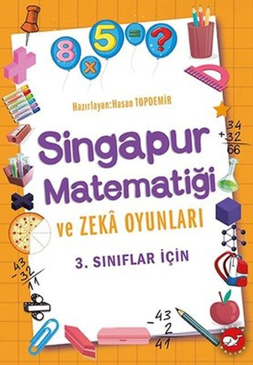 3.Sınıflar İçin Singapur Matematiği ve Zeka Oyunları | Beyaz Balina Yayınları
