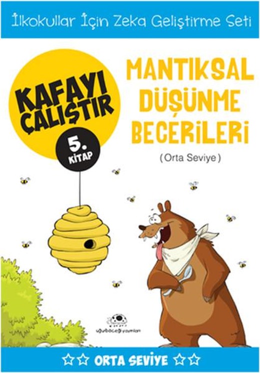 Kafayı Çalıştır 5. Kitap - Mantıksal Düşünme Becerileri (Orta Seviye) | Uğurböceği (İnce Kapak)