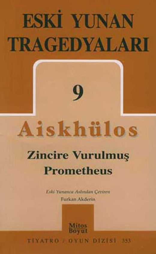 Eski Yunan Tragedyaları 9 - Zincire Vurulmuş Prometheus | Mitos Boyut Yayınları - Tiyatro Oyun Dizisi (İnce Kapak)