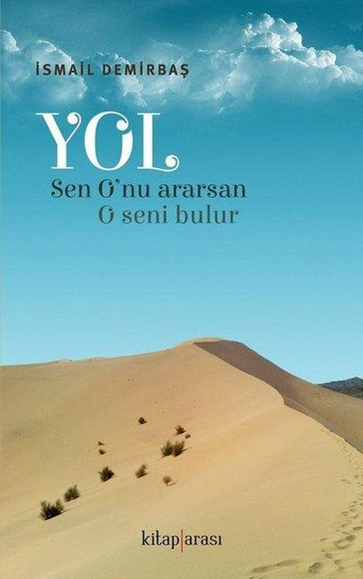 Yol: Sen O'nu Ararsan O Seni Bulur | Kitap Arası (İnce Kapak)