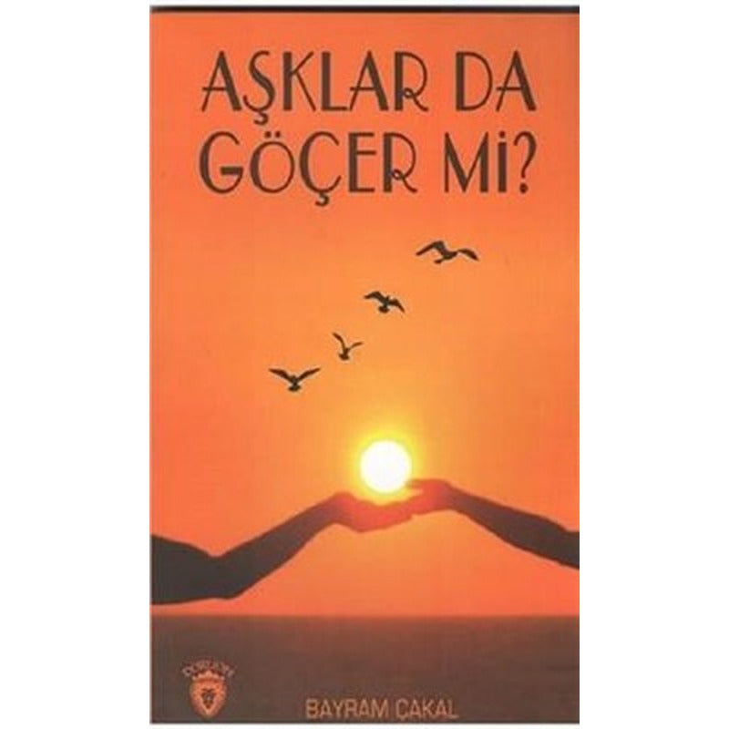 Aşklar Da Göçer Mi? | Dorlion Yayınevi