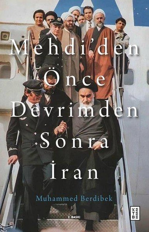 Mehdi'den Önce Devrimden Sonra İran | Ketebe (İnce Kapak)