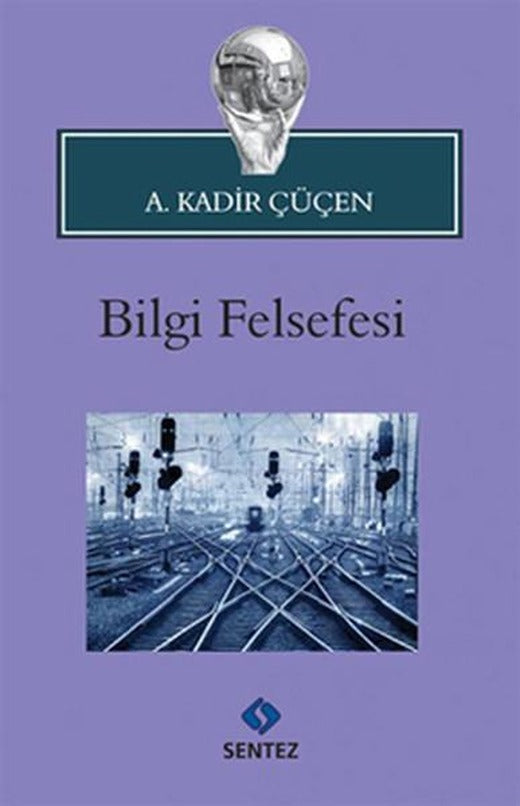 Bilgi Felsefesi | Sentez Yayıncılık (İnce Kapak)