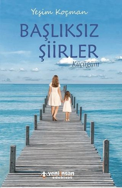 Başlıksız Şiirler | Yeni İnsan Yayınevi (Ciltsiz)