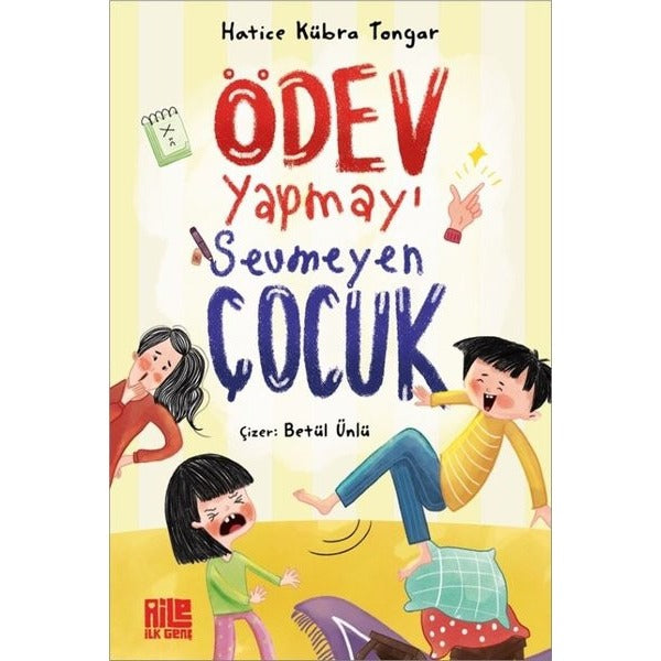 Ödev Yapmayı Sevmeyen Çocuk | Aile Yayınları (İnce Kapak)