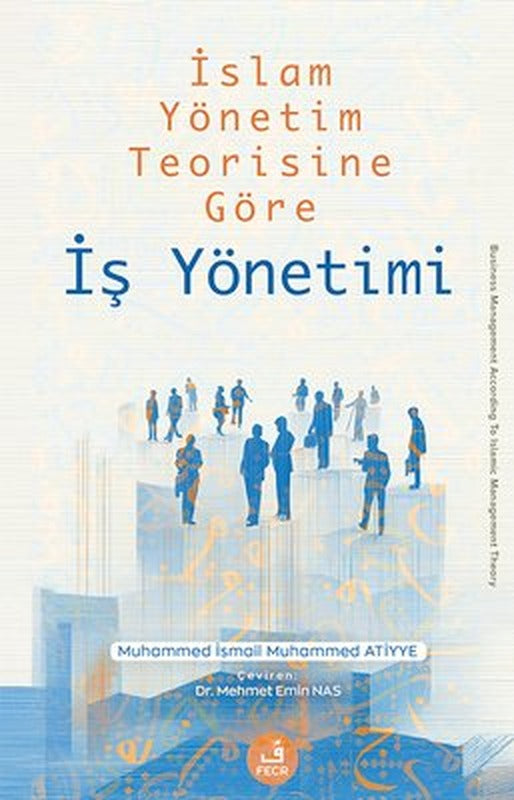 İslam Yönetim Teorisine Göre İş Yönetimi | Fecr Yayınları (İnce Kapak)