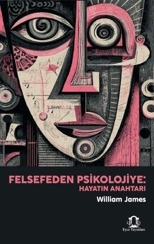 Felsefeden Psikolojiye - Hayatın Anahtarı | Eyce Yayınları (İnce Kapak)
