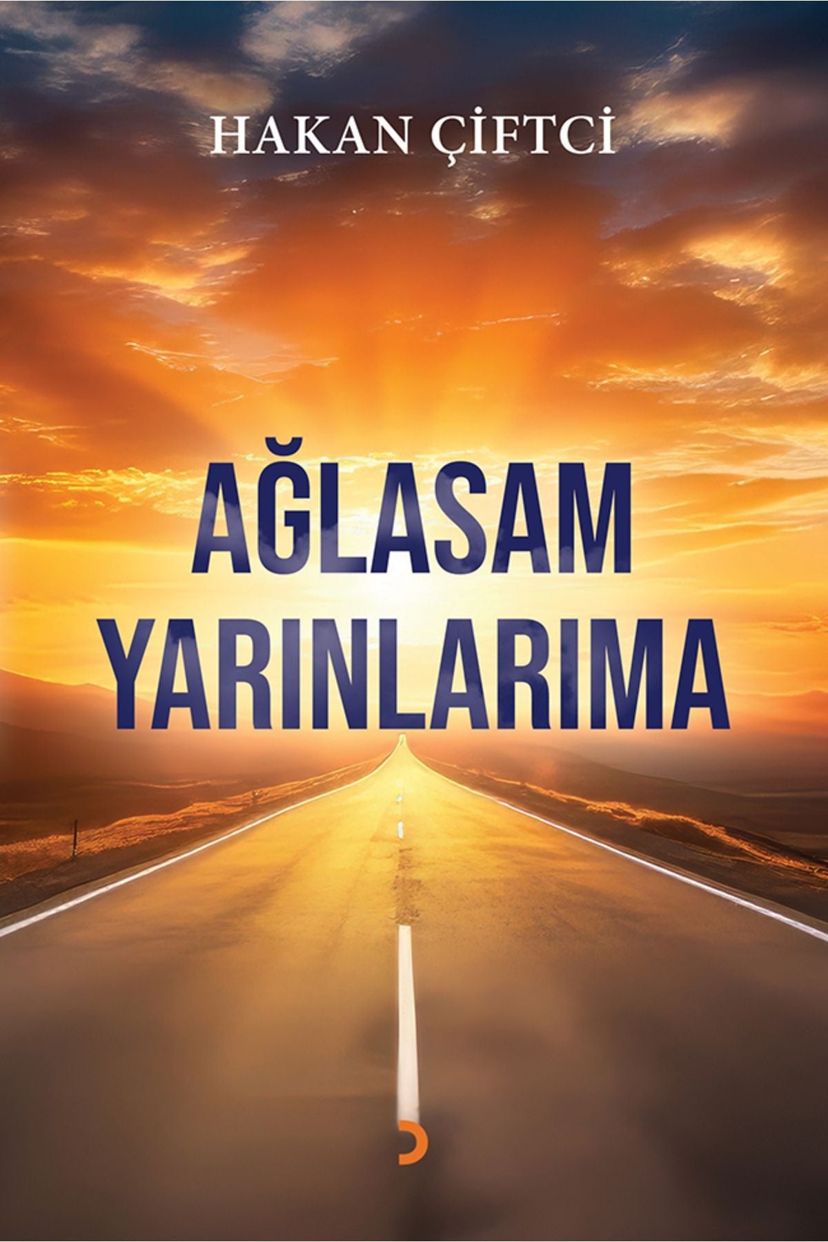 Ağlasam Yarınlarıma
