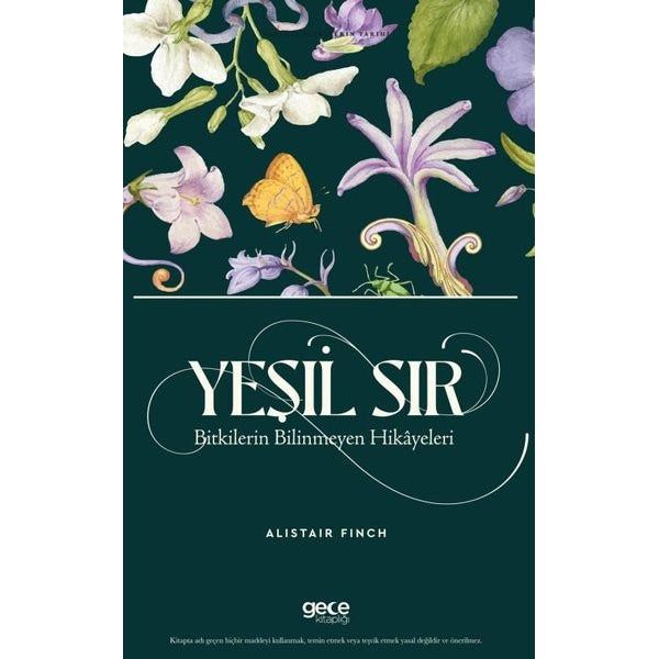 Yeşil Sır: Bitkilerin Bilinmeyen Hikayeleri - Yasaklı Bitkilerin Tarihi | Gece Kitaplığı (İnce Kapak)