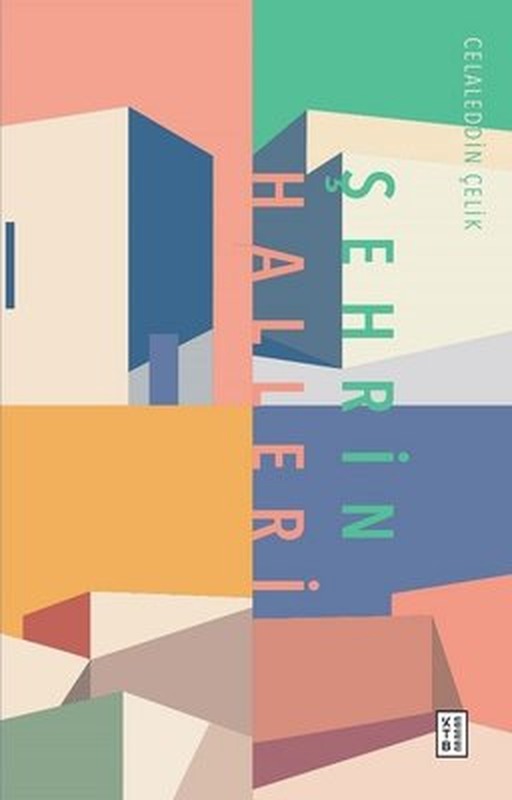 Şehrin Halleri | Ketebe Yayınları