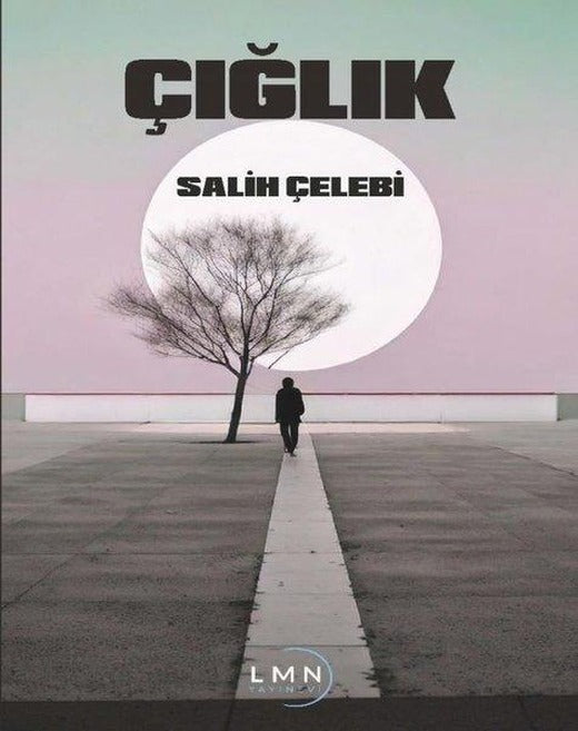 Çığlık | Liman Yayınevi (İnce Kapak)