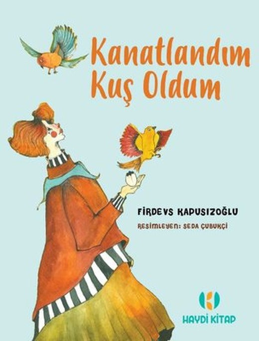 Kanatlandım Kuş Oldum | Haydi Kitap