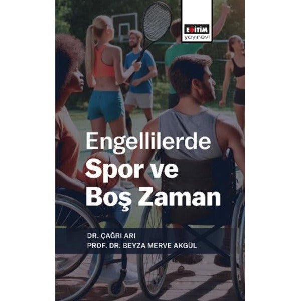 Engellilerde Spor ve Boş Zaman | Eğitim Yayınevi (İnce Kapak)