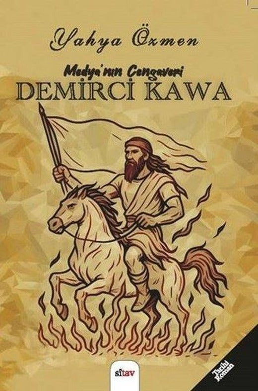 Medya'nın Cengaveri Demirci Kawa | Sitav yayınevi (İnce Kapak)
