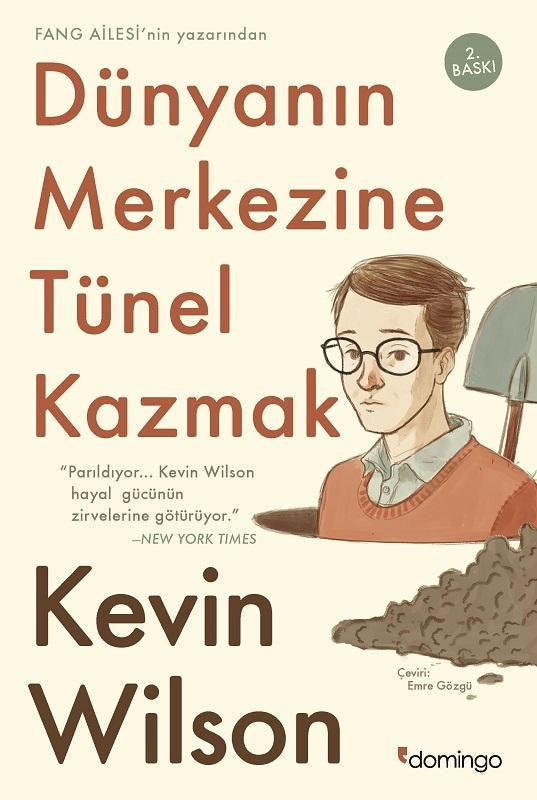 Dünyanın Merkezine Tünel Kazmak | Domingo Yayınevi (İnce Kapak)