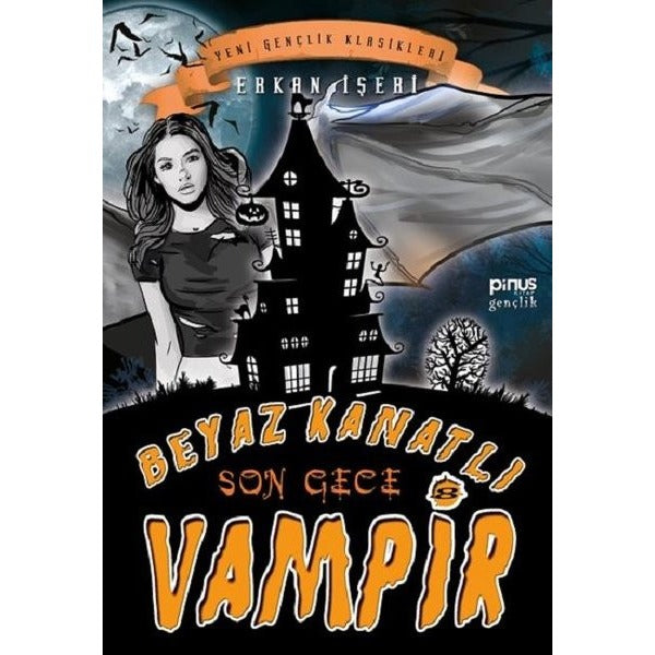 Beyaz Kanatlı Vampir 8-Son Gece | Pinus Kitap