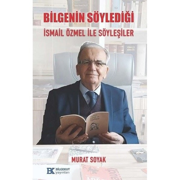 Bilgenin Söylediği İsmail Özmel İle Söyleşiler | Bilgekut Yayınları (İnce Kapak)