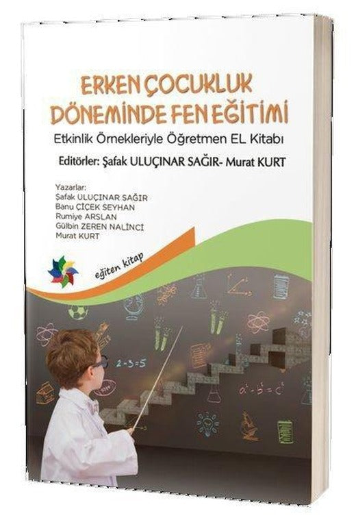 Erken Çocukluk Döneminde Fen Öğretimi | Eğiten Kitap (İnce Kapak)