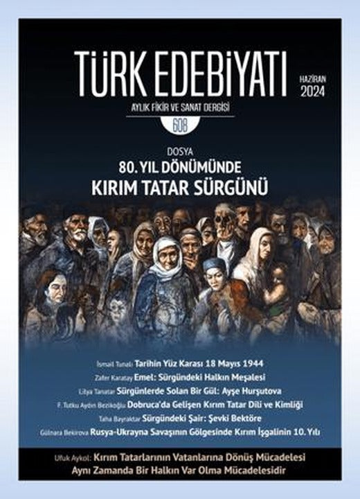 Türk Edebiyatı Aylık Fikir ve Sanat Dergisi 608 - Haziran 2024 | Türk Edebiyatı Dergisi (Ciltsiz)