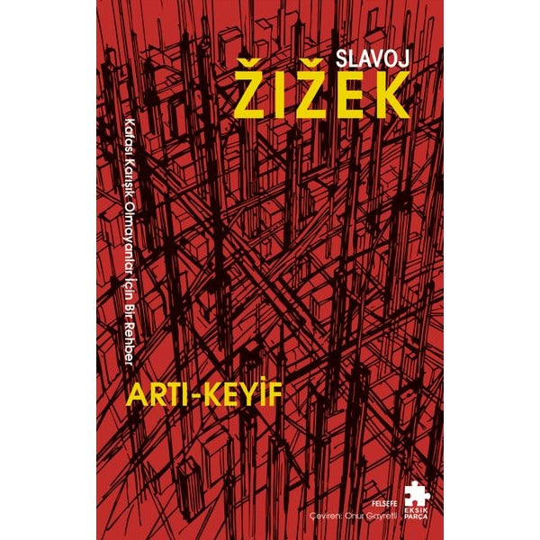 Artı - Keyif: Kafası Karışık Olmayanlar İçin Bir Rehber | Eksik Parça Yayınları (İnce Kapak)