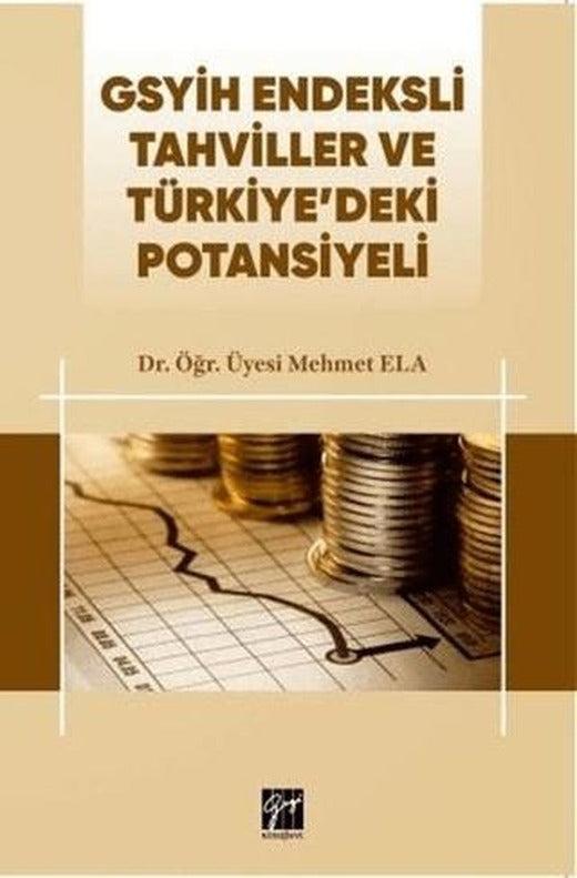 GSYİH Endeksli Tahviller ve Türkiye’deki Potansiyeli | Gazi Kitabevi (Ciltsiz)