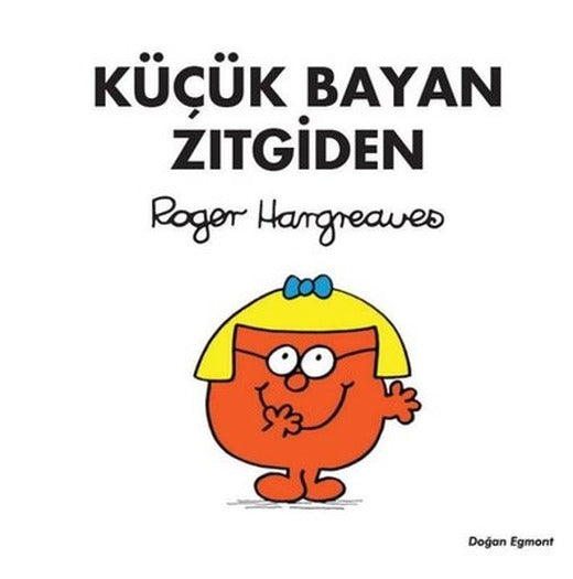 Küçük Bayan Zıtgiden | Doğan ve Egmont Yayıncılık