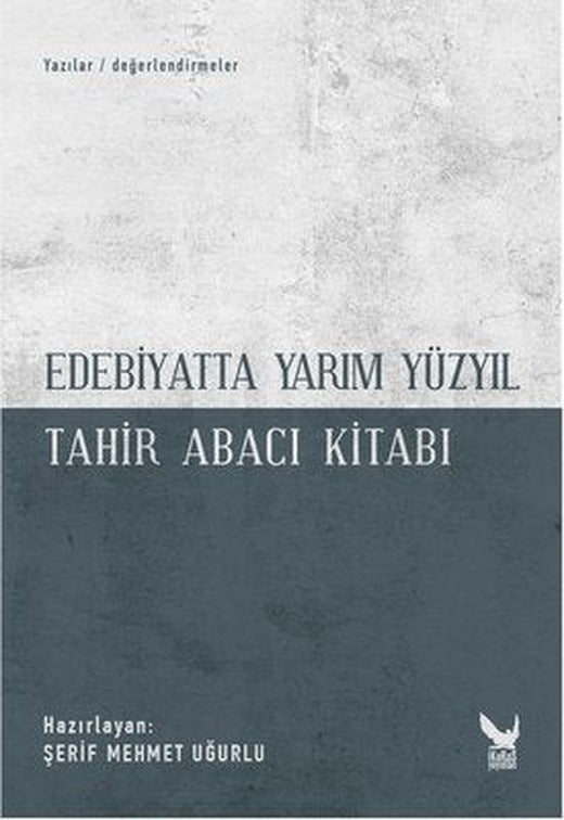 Edebiyatta Yarım Yüzyıl-Tahir Abacı Kitabı | İkaros Yayınları
