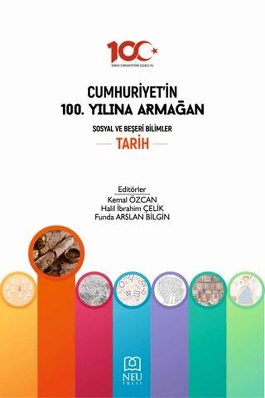 Cumhuriyet'in 100. Yılına Armağan Sosyal ve Beşeri Bilimler Tarih