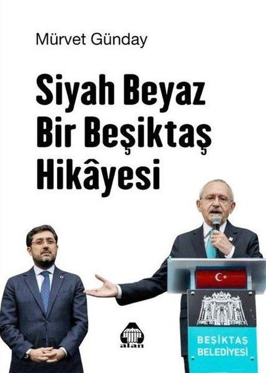 Siyah Beyaz Bir Beşiktaş Hikayesi | Yeni Alan Yayıncılık (İnce Kapak)