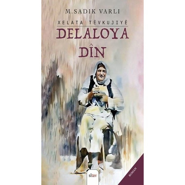 Xelata Tevkujiye Delaloya Din | Sitav yayınevi (İnce Kapak)