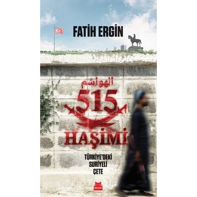 515 Haşimi - Türkiye'deki Suriyeli Çete | Kırmızı Kedi