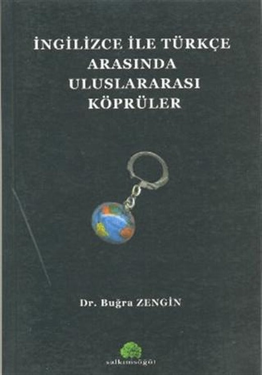 İngilizce ile Türkçe Arasında Uluslararası Köprüler | Salkımsöğüt Yayınları (Ciltsiz)