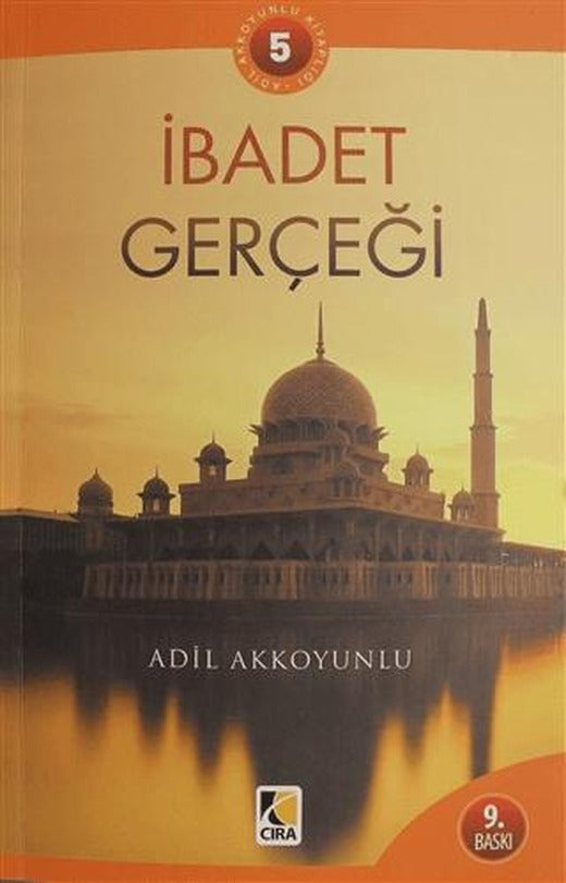 İbadet Gerçeği | Çıra Yayınları (Ciltsiz)