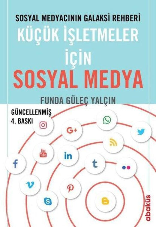 Küçük İşletmeler için Sosyal Medya | Abaküs Kitap - Yayınevi Genel Dizisi (İnce Kapak)