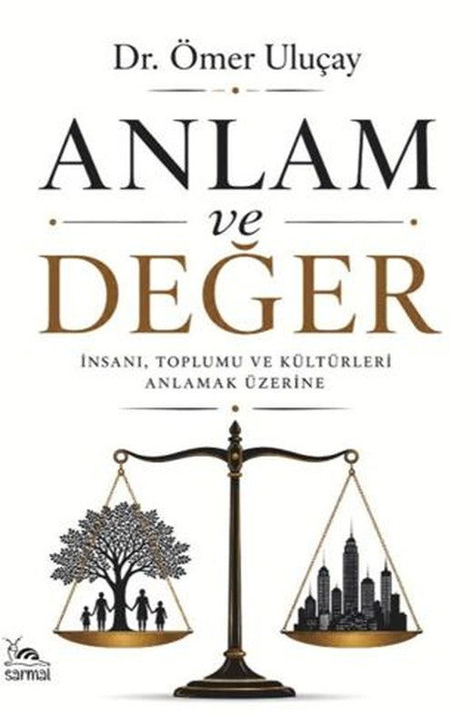 Anlam ve Değer | Sarmal Kitabevi (Ciltsiz)