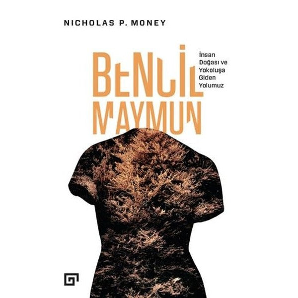 Bencil Maymun: İnsan Doğası ve Yokoluşa Giden Yolumuz | Koç Üniversitesi Yayınları (İnce Kapak)
