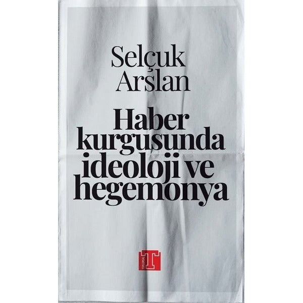 Haber Kurgusunda İdeoloji ve Hegemonya | Toplumsal Kitap