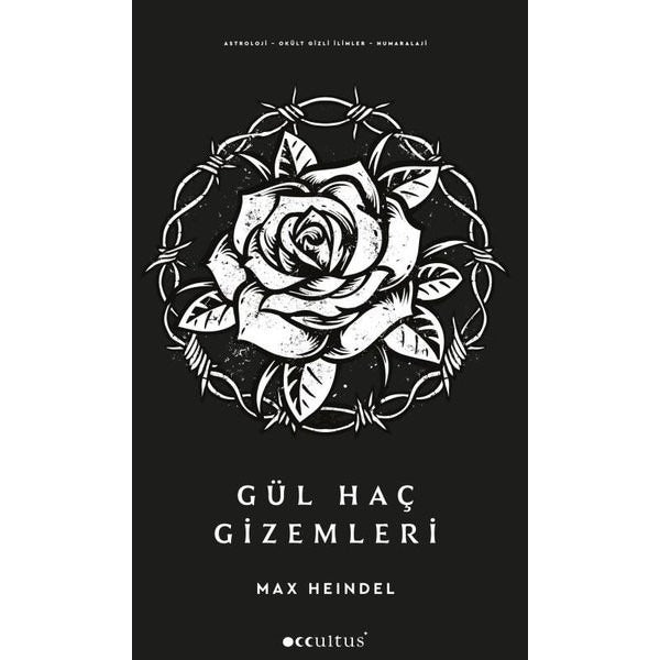 Gül Hac Gizemleri | Occultus Yayınları (İnce Kapak)