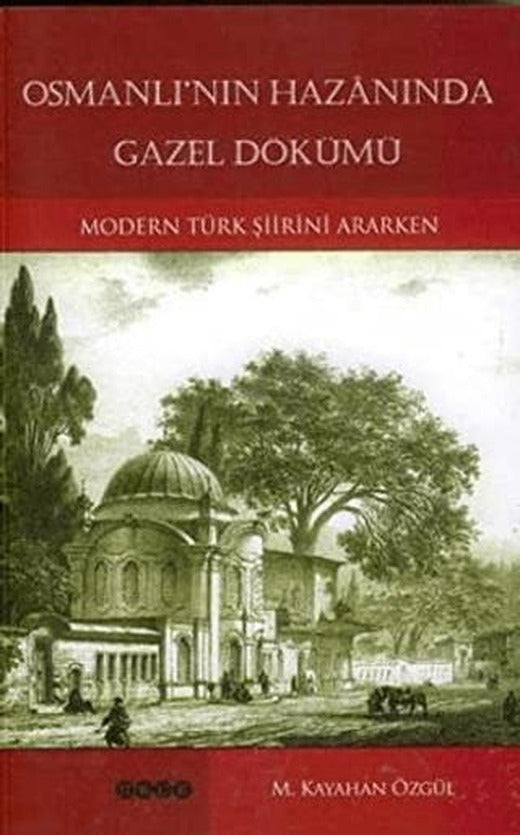 Osmanlı’nın Hazanında Gazel Dökümü | Hece Yayınları (Ciltsiz)
