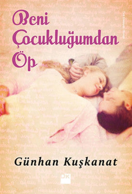 Beni Çocukluğumdan Öp | Doğan Kitap