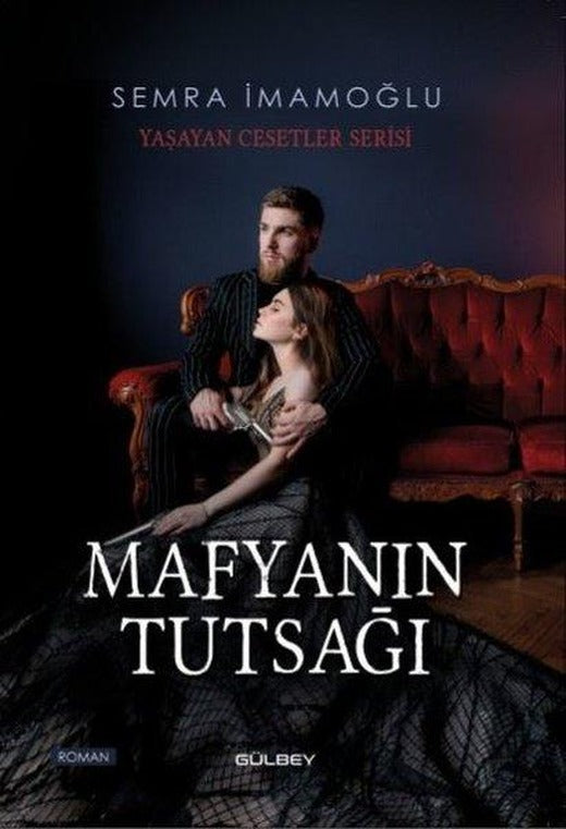 Mafyanın Tutsağı - Yaşayan Cesetler Serisi | Gülbey Yayınları (İnce Kapak)