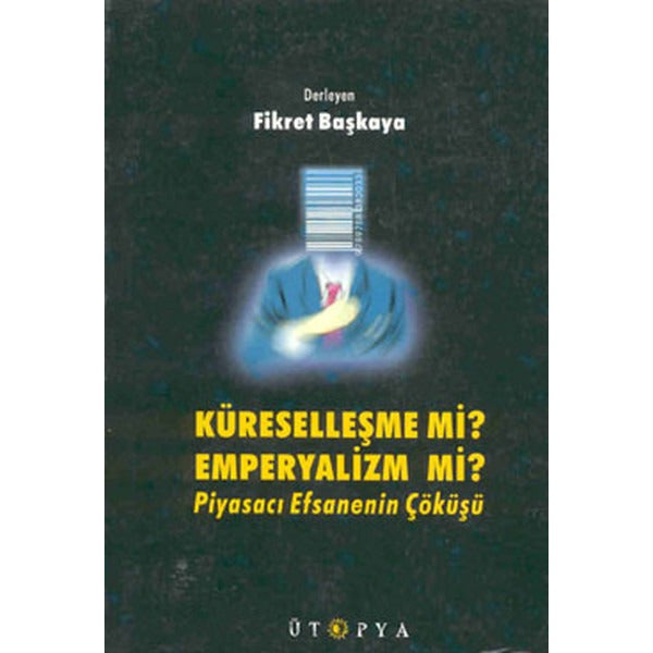Küreselleşme mi? Emperyalizm mi? | Ütopya Yayınevi