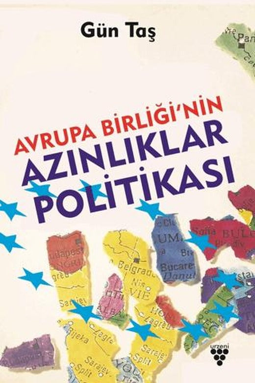Avrupa Birliği’nin Azınlıklar Politikası | Urzeni Yayıncılık (Ciltsiz)